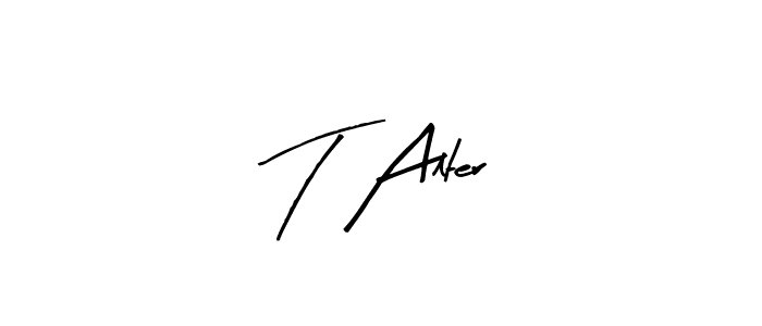 Design your own signature with our free online signature maker. With this signature software, you can create a handwritten (Arty Signature) signature for name T Alter. T Alter signature style 8 images and pictures png