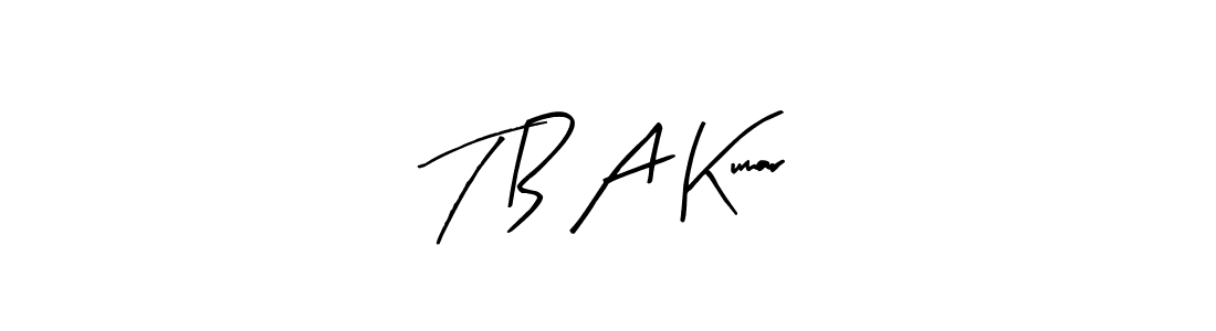 You should practise on your own different ways (Arty Signature) to write your name (T B A Kumar) in signature. don't let someone else do it for you. T B A Kumar signature style 8 images and pictures png