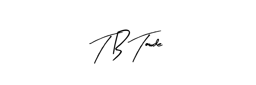 Make a beautiful signature design for name T B Tawde. With this signature (Arty Signature) style, you can create a handwritten signature for free. T B Tawde signature style 8 images and pictures png