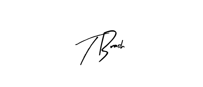 Arty Signature is a professional signature style that is perfect for those who want to add a touch of class to their signature. It is also a great choice for those who want to make their signature more unique. Get T Brash name to fancy signature for free. T Brash signature style 8 images and pictures png