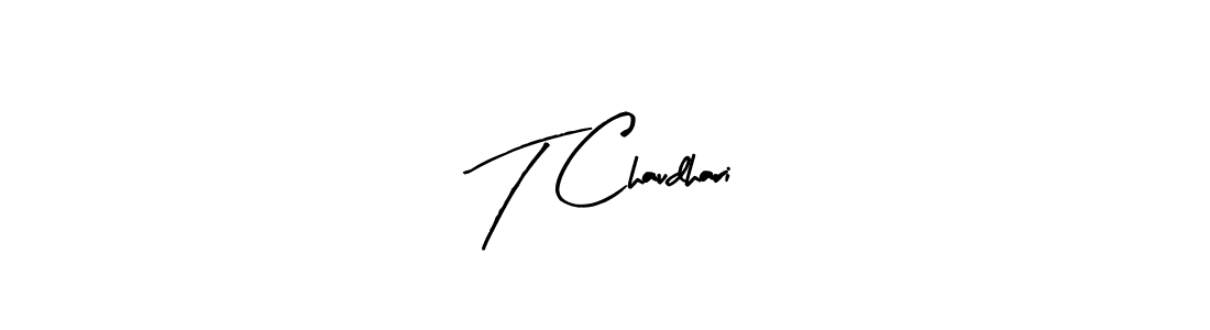 Also we have T Chaudhari name is the best signature style. Create professional handwritten signature collection using Arty Signature autograph style. T Chaudhari signature style 8 images and pictures png