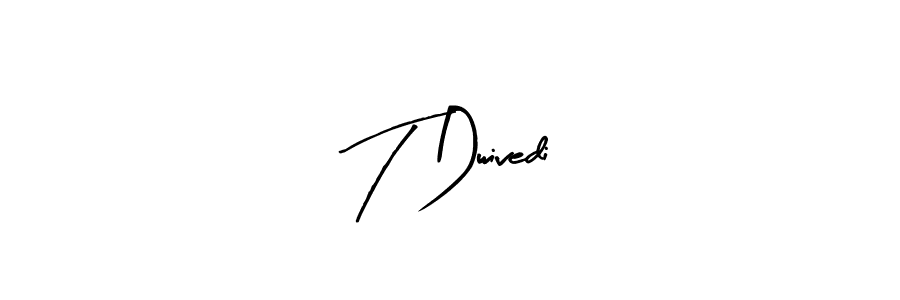 How to make T Dwivedi name signature. Use Arty Signature style for creating short signs online. This is the latest handwritten sign. T Dwivedi signature style 8 images and pictures png