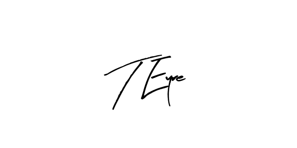 Similarly Arty Signature is the best handwritten signature design. Signature creator online .You can use it as an online autograph creator for name T Eyre. T Eyre signature style 8 images and pictures png