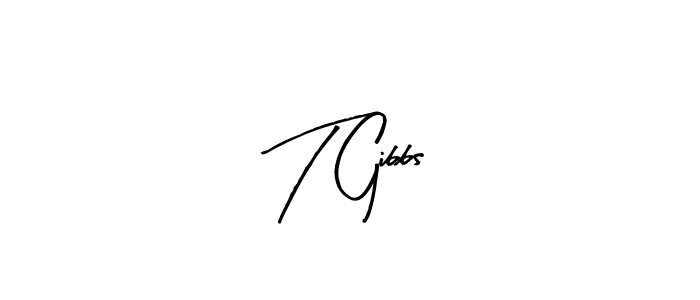 Arty Signature is a professional signature style that is perfect for those who want to add a touch of class to their signature. It is also a great choice for those who want to make their signature more unique. Get T Gibbs name to fancy signature for free. T Gibbs signature style 8 images and pictures png