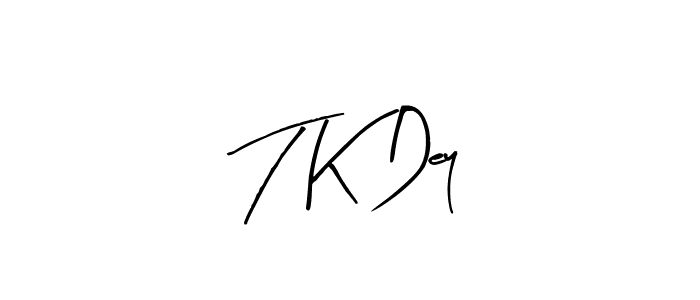 It looks lik you need a new signature style for name T K Dey. Design unique handwritten (Arty Signature) signature with our free signature maker in just a few clicks. T K Dey signature style 8 images and pictures png