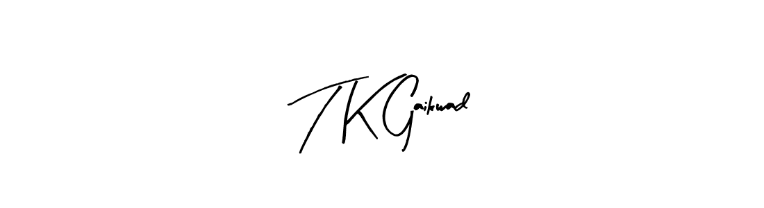 Create a beautiful signature design for name T K Gaikwad. With this signature (Arty Signature) fonts, you can make a handwritten signature for free. T K Gaikwad signature style 8 images and pictures png