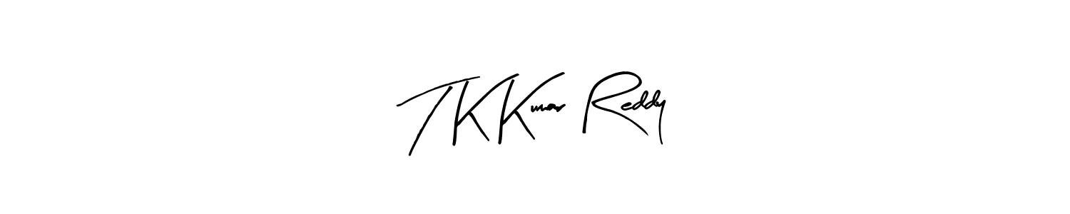 You should practise on your own different ways (Arty Signature) to write your name (T K Kumar Reddy) in signature. don't let someone else do it for you. T K Kumar Reddy signature style 8 images and pictures png