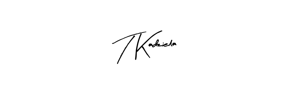 Make a beautiful signature design for name T Kadziela. With this signature (Arty Signature) style, you can create a handwritten signature for free. T Kadziela signature style 8 images and pictures png