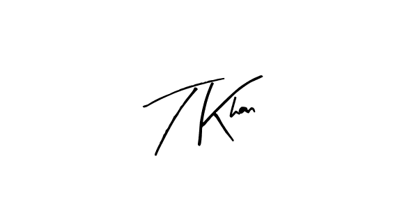 T Khan stylish signature style. Best Handwritten Sign (Arty Signature) for my name. Handwritten Signature Collection Ideas for my name T Khan. T Khan signature style 8 images and pictures png