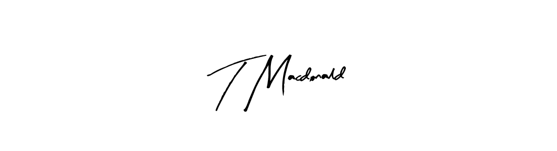 How to make T Macdonald name signature. Use Arty Signature style for creating short signs online. This is the latest handwritten sign. T Macdonald signature style 8 images and pictures png