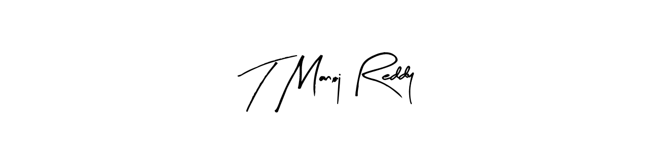 You should practise on your own different ways (Arty Signature) to write your name (T Manoj Reddy) in signature. don't let someone else do it for you. T Manoj Reddy signature style 8 images and pictures png