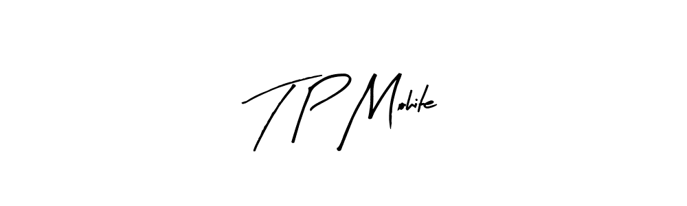 Use a signature maker to create a handwritten signature online. With this signature software, you can design (Arty Signature) your own signature for name T P Mohite. T P Mohite signature style 8 images and pictures png