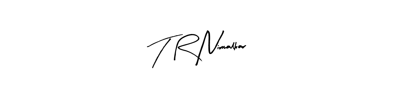 Similarly Arty Signature is the best handwritten signature design. Signature creator online .You can use it as an online autograph creator for name T R Nirmalkar. T R Nirmalkar signature style 8 images and pictures png