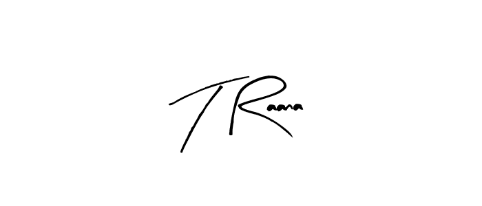 You can use this online signature creator to create a handwritten signature for the name T Raana. This is the best online autograph maker. T Raana signature style 8 images and pictures png