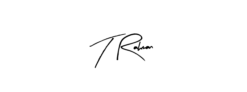 Arty Signature is a professional signature style that is perfect for those who want to add a touch of class to their signature. It is also a great choice for those who want to make their signature more unique. Get T Rahman name to fancy signature for free. T Rahman signature style 8 images and pictures png