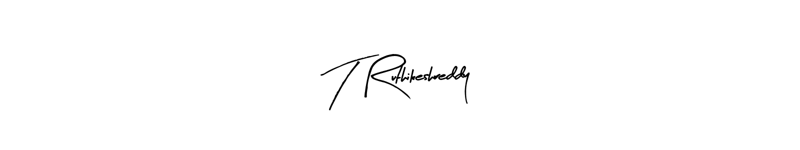 How to make T Ruthikeshreddy name signature. Use Arty Signature style for creating short signs online. This is the latest handwritten sign. T Ruthikeshreddy signature style 8 images and pictures png