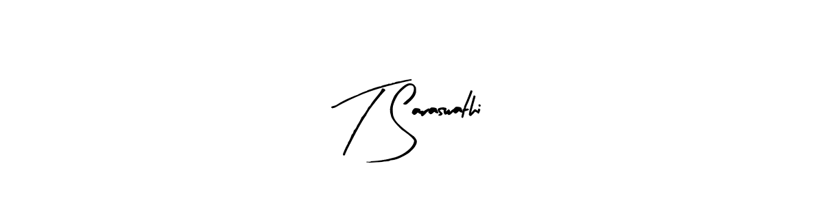How to make T Saraswathi signature? Arty Signature is a professional autograph style. Create handwritten signature for T Saraswathi name. T Saraswathi signature style 8 images and pictures png