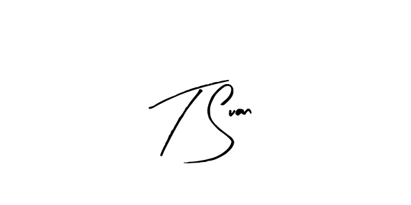 You should practise on your own different ways (Arty Signature) to write your name (T Suan) in signature. don't let someone else do it for you. T Suan signature style 8 images and pictures png