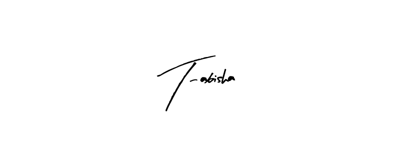 How to make T-abisha signature? Arty Signature is a professional autograph style. Create handwritten signature for T-abisha name. T-abisha signature style 8 images and pictures png
