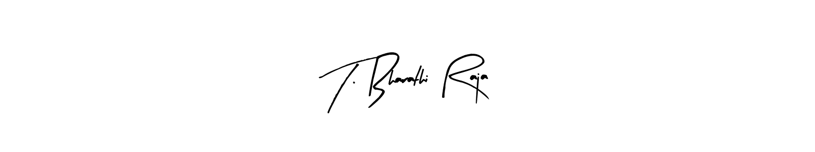 It looks lik you need a new signature style for name T. Bharathi Raja. Design unique handwritten (Arty Signature) signature with our free signature maker in just a few clicks. T. Bharathi Raja signature style 8 images and pictures png