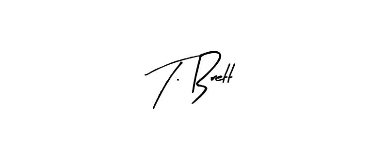 Similarly Arty Signature is the best handwritten signature design. Signature creator online .You can use it as an online autograph creator for name T. Brett. T. Brett signature style 8 images and pictures png