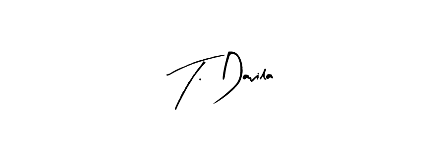 It looks lik you need a new signature style for name T. Davila. Design unique handwritten (Arty Signature) signature with our free signature maker in just a few clicks. T. Davila signature style 8 images and pictures png