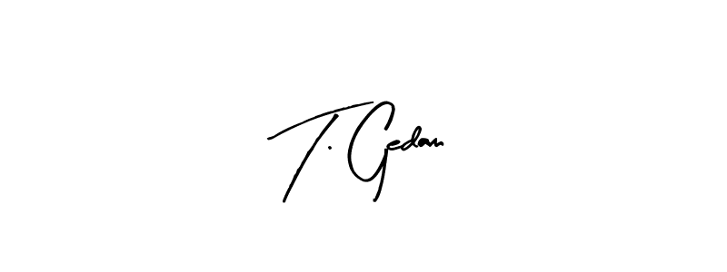 How to make T. Gedam name signature. Use Arty Signature style for creating short signs online. This is the latest handwritten sign. T. Gedam signature style 8 images and pictures png