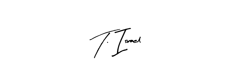 Design your own signature with our free online signature maker. With this signature software, you can create a handwritten (Arty Signature) signature for name T. Israel. T. Israel signature style 8 images and pictures png