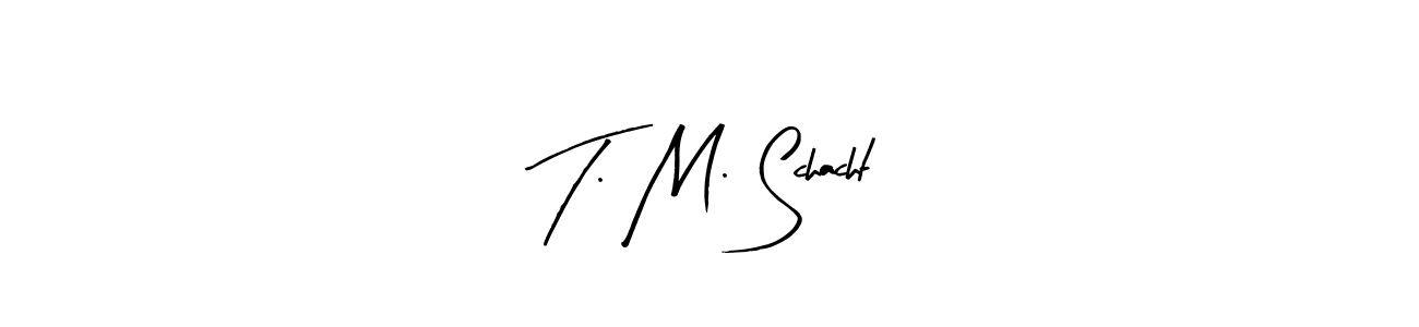 Design your own signature with our free online signature maker. With this signature software, you can create a handwritten (Arty Signature) signature for name T. M. Schacht. T. M. Schacht signature style 8 images and pictures png