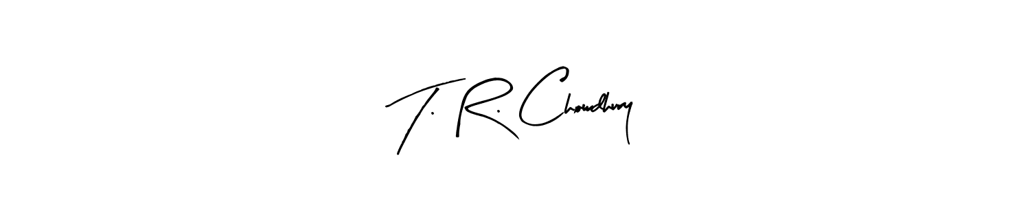 Also we have T. R. Chowdhury name is the best signature style. Create professional handwritten signature collection using Arty Signature autograph style. T. R. Chowdhury signature style 8 images and pictures png