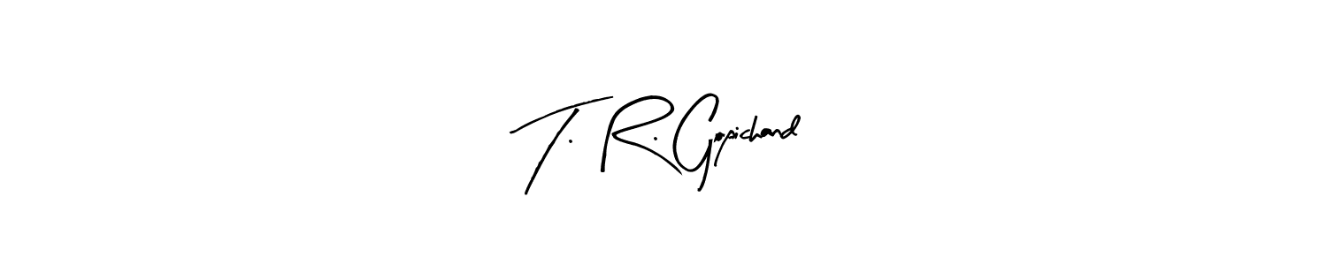 How to make T. R. Gopichand name signature. Use Arty Signature style for creating short signs online. This is the latest handwritten sign. T. R. Gopichand signature style 8 images and pictures png