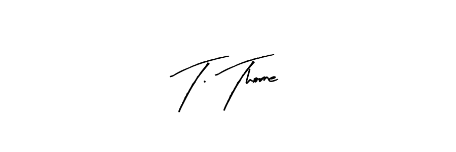 You should practise on your own different ways (Arty Signature) to write your name (T. Thorne) in signature. don't let someone else do it for you. T. Thorne signature style 8 images and pictures png