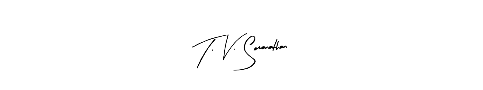 Use a signature maker to create a handwritten signature online. With this signature software, you can design (Arty Signature) your own signature for name T. V. Somanathan. T. V. Somanathan signature style 8 images and pictures png