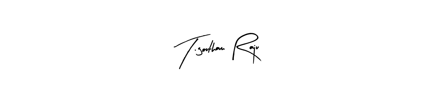Design your own signature with our free online signature maker. With this signature software, you can create a handwritten (Arty Signature) signature for name T.goutham Raju. T.goutham Raju signature style 8 images and pictures png