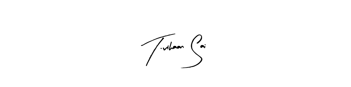 How to make T.vihaan Sai signature? Arty Signature is a professional autograph style. Create handwritten signature for T.vihaan Sai name. T.vihaan Sai signature style 8 images and pictures png