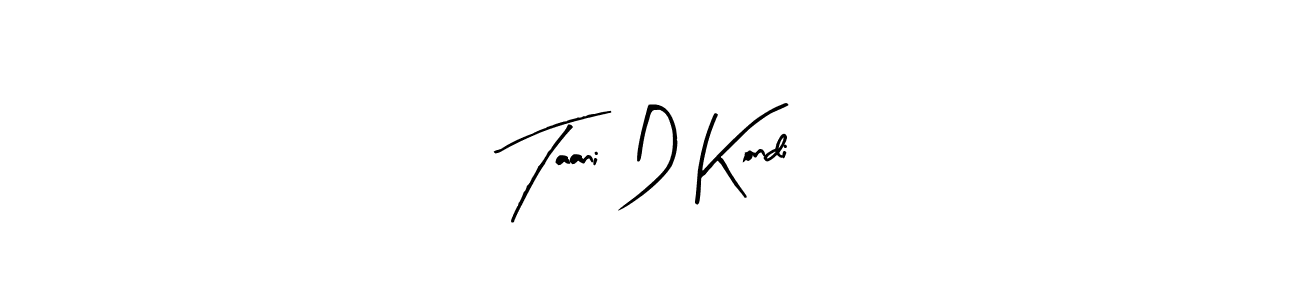 The best way (Arty Signature) to make a short signature is to pick only two or three words in your name. The name Taani D Kondi include a total of six letters. For converting this name. Taani D Kondi signature style 8 images and pictures png