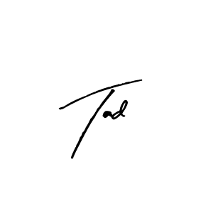 Tad stylish signature style. Best Handwritten Sign (Arty Signature) for my name. Handwritten Signature Collection Ideas for my name Tad. Tad signature style 8 images and pictures png