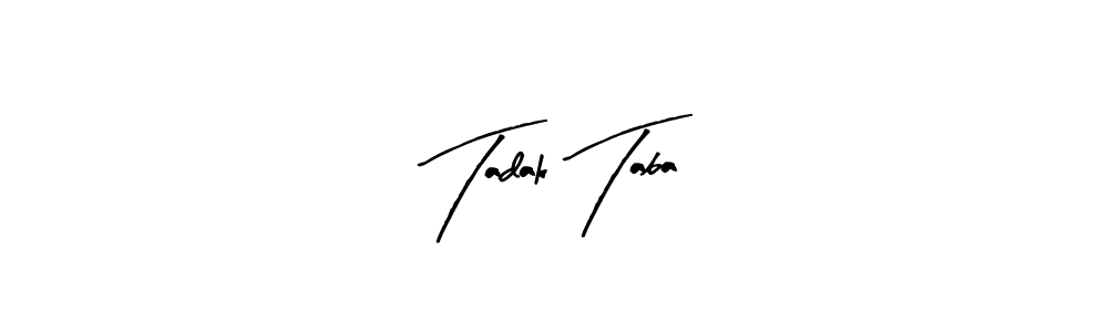It looks lik you need a new signature style for name Tadak Taba. Design unique handwritten (Arty Signature) signature with our free signature maker in just a few clicks. Tadak Taba signature style 8 images and pictures png