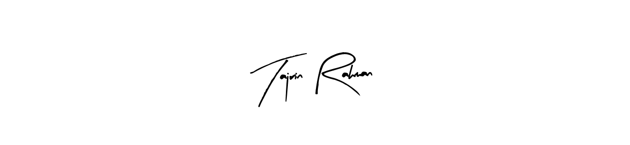 Also You can easily find your signature by using the search form. We will create Tajrin Rahman name handwritten signature images for you free of cost using Arty Signature sign style. Tajrin Rahman signature style 8 images and pictures png