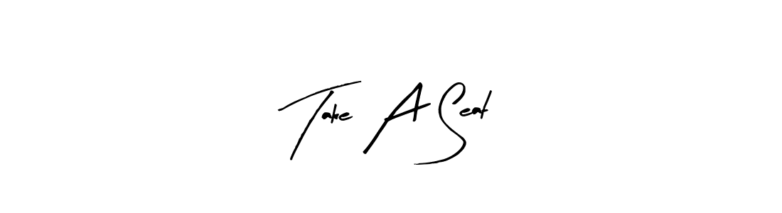 Make a short Take A Seat signature style. Manage your documents anywhere anytime using Arty Signature. Create and add eSignatures, submit forms, share and send files easily. Take A Seat signature style 8 images and pictures png