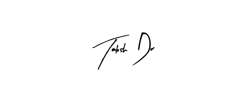 Use a signature maker to create a handwritten signature online. With this signature software, you can design (Arty Signature) your own signature for name Taksh Dr. Taksh Dr signature style 8 images and pictures png