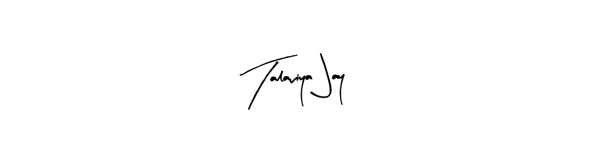 Similarly Arty Signature is the best handwritten signature design. Signature creator online .You can use it as an online autograph creator for name Talaviya Jay. Talaviya Jay signature style 8 images and pictures png