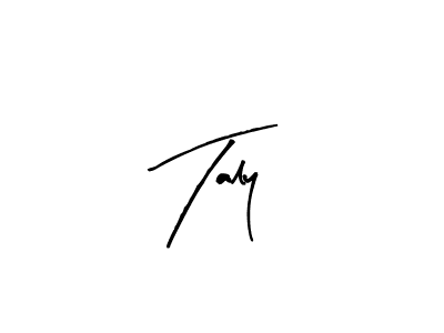 Create a beautiful signature design for name Taly. With this signature (Arty Signature) fonts, you can make a handwritten signature for free. Taly signature style 8 images and pictures png