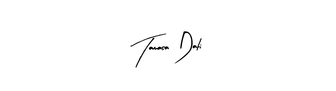 Design your own signature with our free online signature maker. With this signature software, you can create a handwritten (Arty Signature) signature for name Tamasa Dati. Tamasa Dati signature style 8 images and pictures png