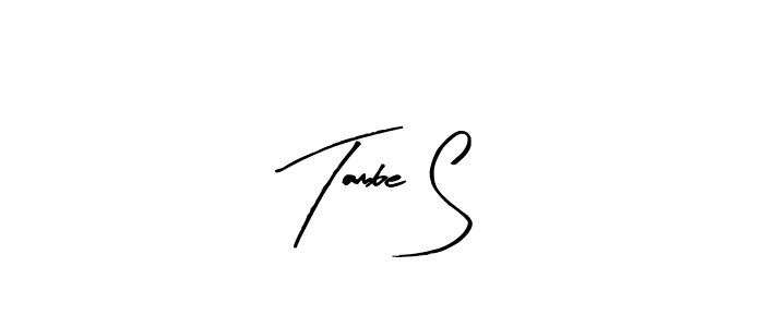 You should practise on your own different ways (Arty Signature) to write your name (Tambe S) in signature. don't let someone else do it for you. Tambe S signature style 8 images and pictures png