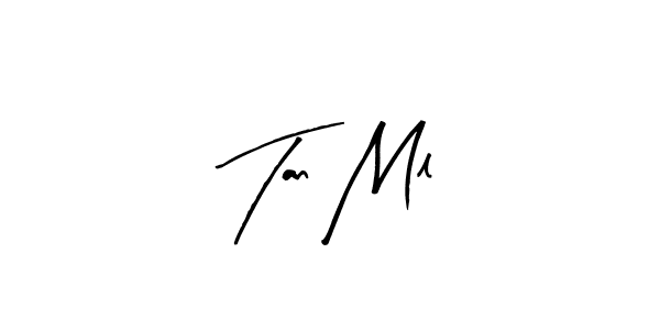 Use a signature maker to create a handwritten signature online. With this signature software, you can design (Arty Signature) your own signature for name Tan Ml. Tan Ml signature style 8 images and pictures png
