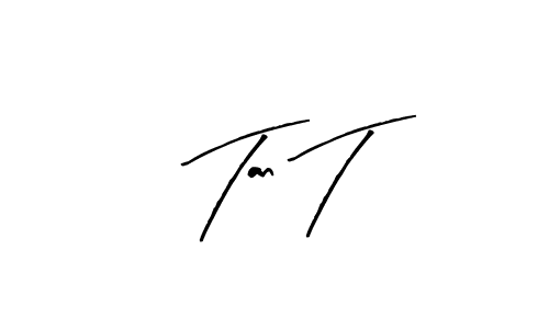Make a beautiful signature design for name Tan T. With this signature (Arty Signature) style, you can create a handwritten signature for free. Tan T signature style 8 images and pictures png