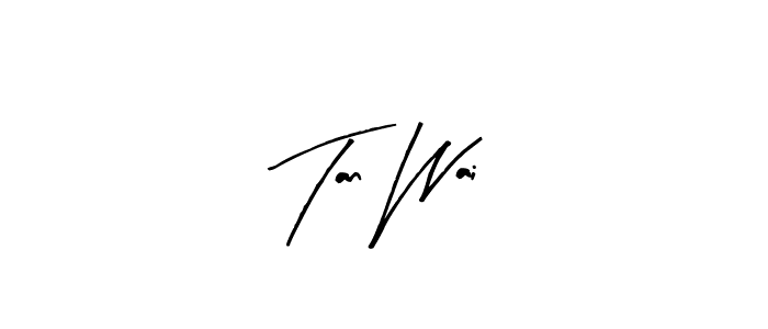 Use a signature maker to create a handwritten signature online. With this signature software, you can design (Arty Signature) your own signature for name Tan Wai. Tan Wai signature style 8 images and pictures png