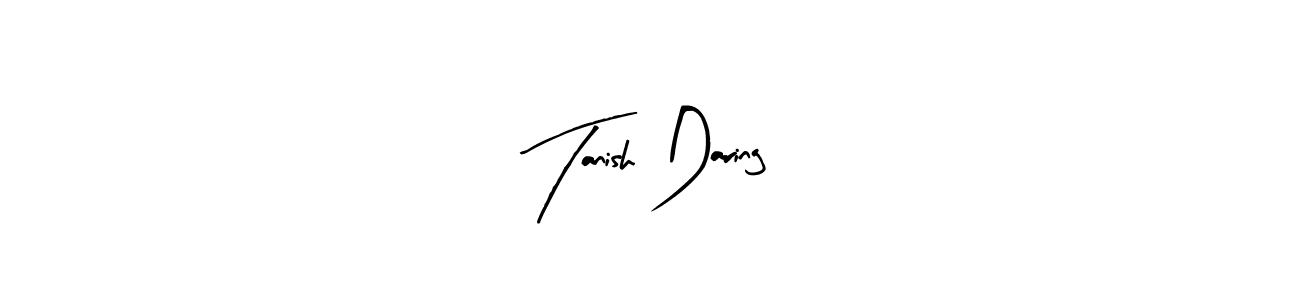 The best way (Arty Signature) to make a short signature is to pick only two or three words in your name. The name Tanish Daring include a total of six letters. For converting this name. Tanish Daring signature style 8 images and pictures png