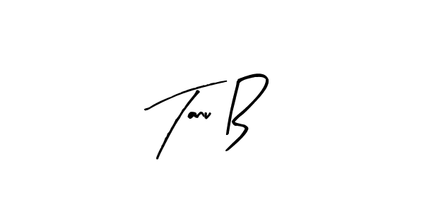 You should practise on your own different ways (Arty Signature) to write your name (Tanu B) in signature. don't let someone else do it for you. Tanu B signature style 8 images and pictures png